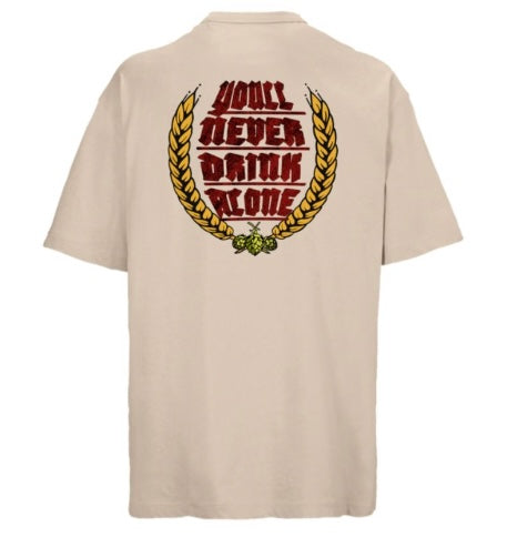 YOULL NEVER DRINK ALONE TEE