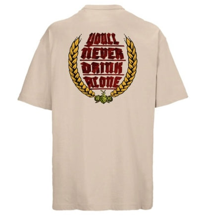 YOULL NEVER DRINK ALONE TEE