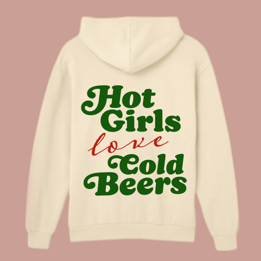 HOT GIRLS LOVE COLD BEERS HOODIE